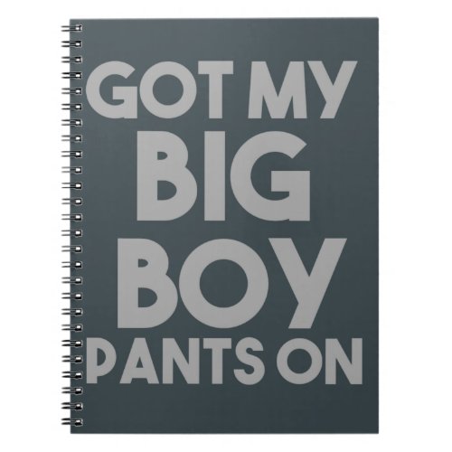 Big Boy Pants Notebook