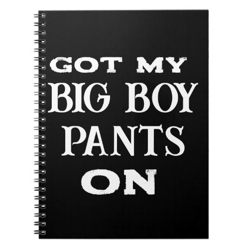 Big Boy Pants Notebook