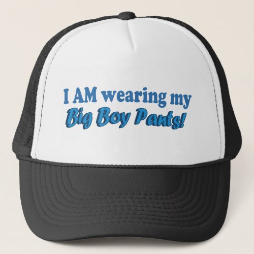 Big Boy Pants Text Design Trucker Hat