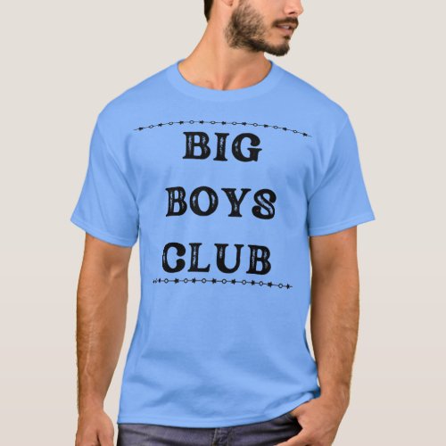 BIG BOYS CLUB T_Shirt