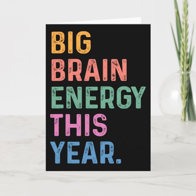 Big Brain Energy This Year Funny Byck To School Te Card (Front)