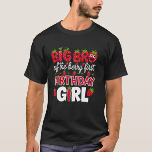 Big Bro of the Berry First Birthday Girl Strawberr T-Shirt
