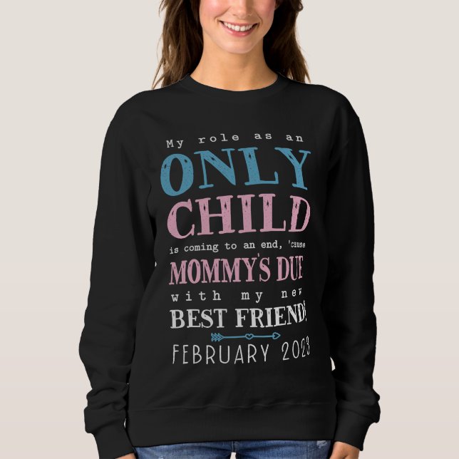 Big Bro Sis Kids Only Child Expiring February 2023 Sweatshirt (Front)