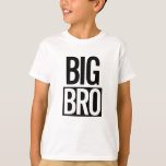Big Bro T-Shirt Big Bro T-Shirt