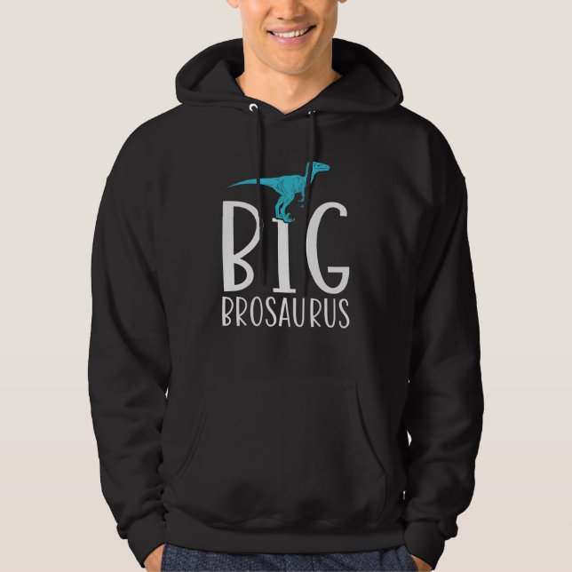 Big Brosaurus Dinosaur Big Brother Hoodie (Front)