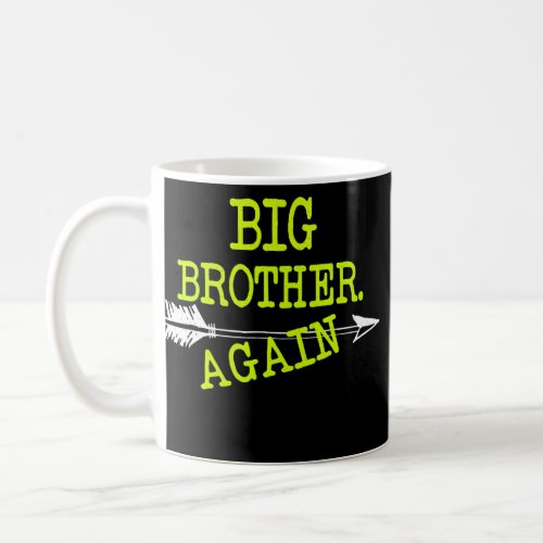 Big Brother Again Arrow Sibling Big Bro Boys  Coffee Mug