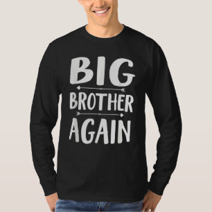 Big Brother Again Cute Boho Sibling Pregnancy Anno T-Shirt