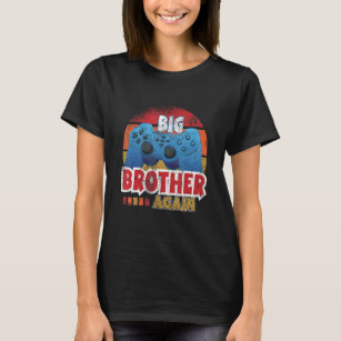 Big Brother Again Family Sister Retro Video Gaming T-Shirt