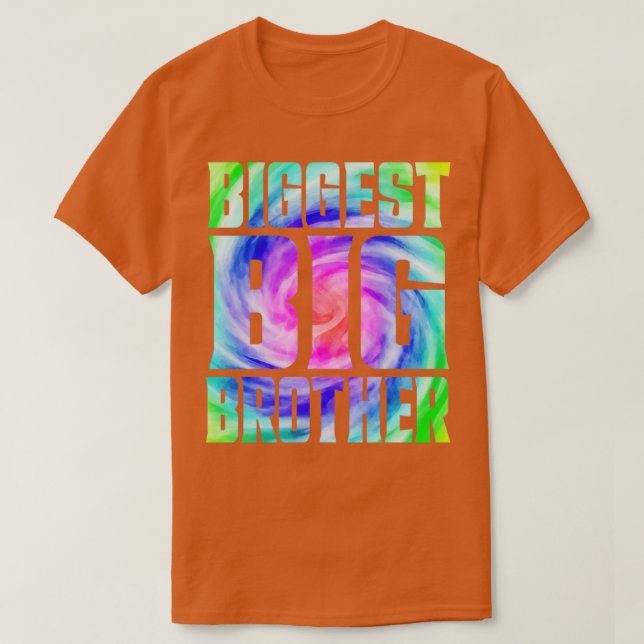Big Brother Again Funny Tie Die Biggest Big Brothe T-Shirt (Design Front)