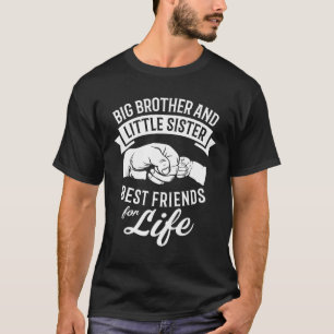 Big Brother And Little Sister Best Friends For Li T-Shirt