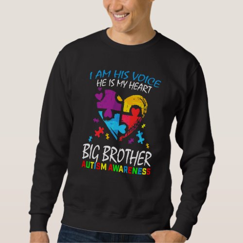 Big Brother Autism Awareness I Am His Voice Heart  Sweatshirt