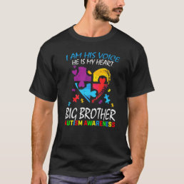 Big Brother Autism Awareness I Am His Voice Heart  T-Shirt