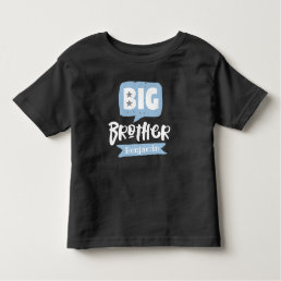 Big Brother Baby Announcement Name &amp; Monogram Toddler T-shirt