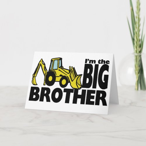 Big Brother Backhoe Card