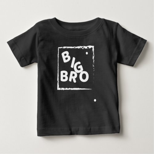 Big Brother Big Bro  proud of my boy  cool boys Baby T_Shirt