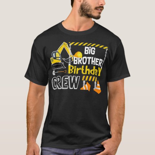 Big Brother Birthday Crew Construction s Gift T_Shirt