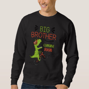 Big Brother Coming Soon Funny Best New Sibling Ide Sweatshirt