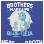Big Brother Dinosaur Beautiful Life Pun Fabric