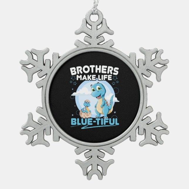 Big Brother Dinosaur Beautiful Life Pun Snowflake Pewter Christmas Ornament (Front)
