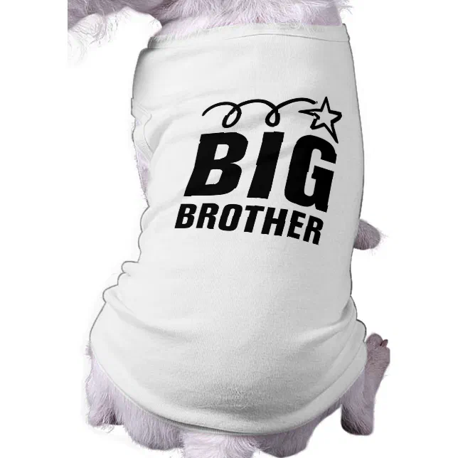 Big Brother Dog Shirt Cute pet clothing Zazzle