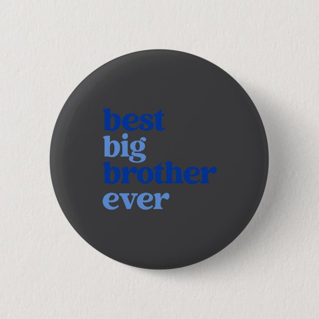 Big Brother Ever Gray With Blue Text Boys _2  Button (Front)