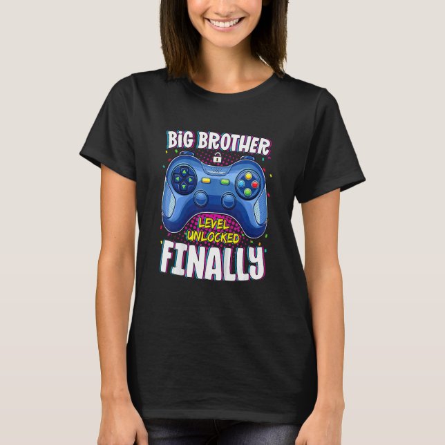 Big Brother Finally Level Unlocked  Gamer Gaming T-Shirt (Front)