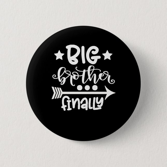 Big Brother Finally Novelty Button (Front)