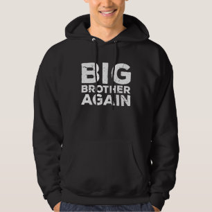 Big Brother Finally Novelty for Boys & Older Broth Hoodie