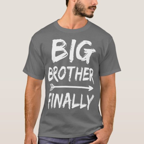Big Brother Finally Novelty  for Boys  Older Broth T_Shirt