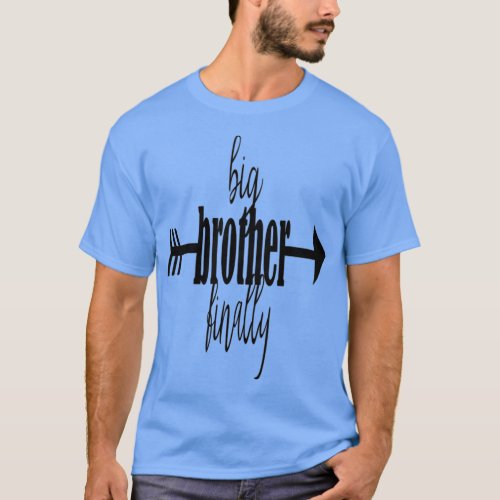 Big Brother Finally Older Brother 2  T_Shirt