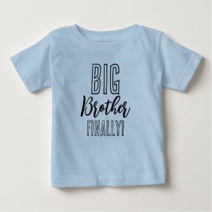 Big Brother FINALLY Sibling Matching Baby T-Shirt