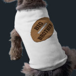 Big Brother Football T-Shirt<br><div class="desc">Cool big brother football fan t-shirts, mugs, dog shirts and gifts. Celebrate new baby sister or brother with awesome big brother football clothes, iPhone cases, stickers and souvenirs for the new big bro.</div>