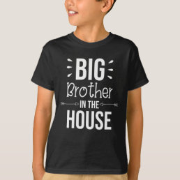 Big Brother In The House -Big brother announcement T-Shirt
