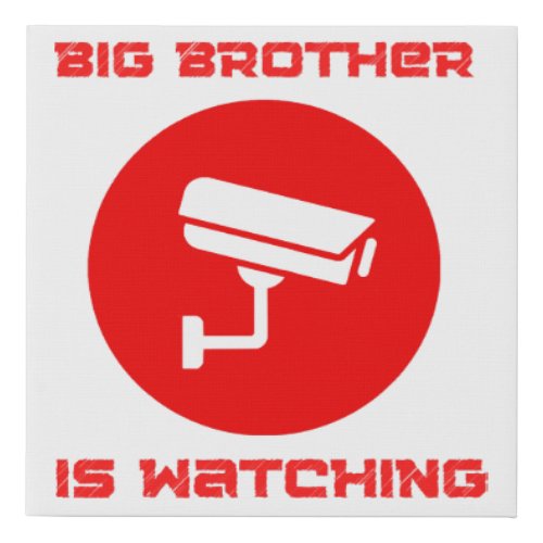 Big Brother is Watching  1984 ingsoc Faux Canvas Print