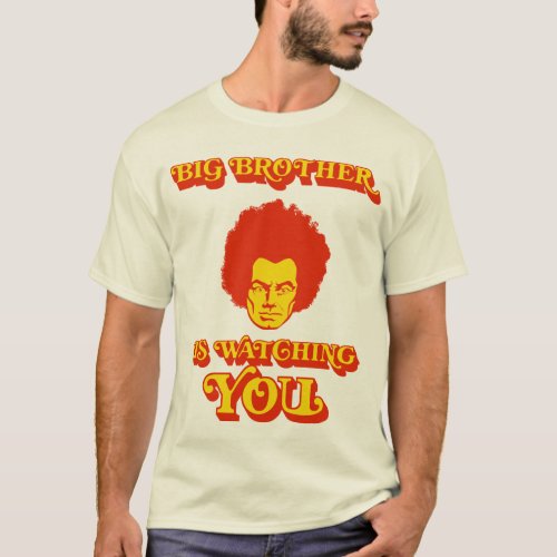 Big Brother is watching youFunky version tee