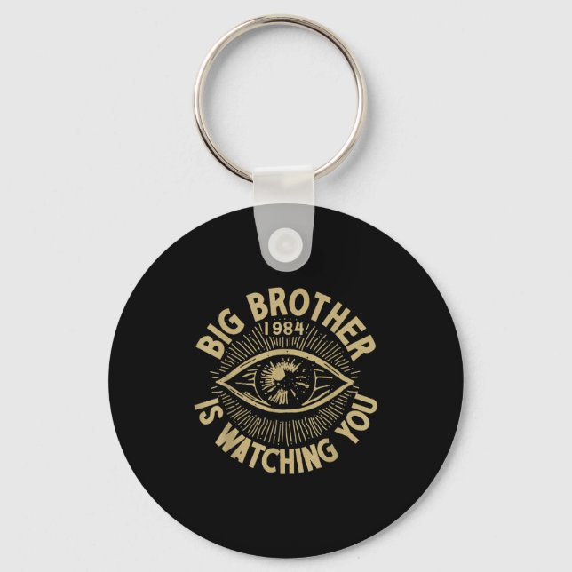 Big Brother Is Watching You  Keychain (Front)