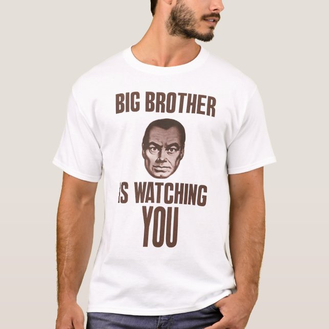 big brother is watching you T-Shirt (Front)