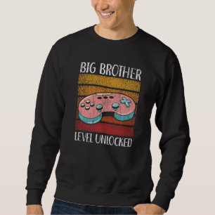 Big Brother Level Unlocked Best Bro Ever Brotherho Sweatshirt