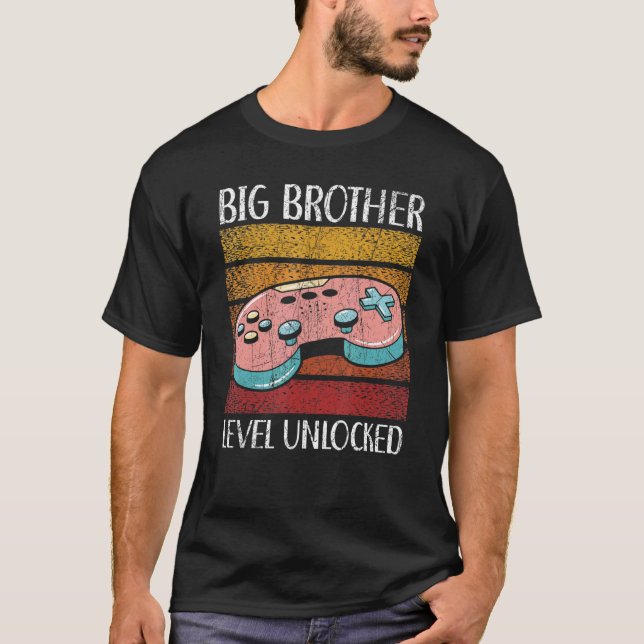 Big Brother Level Unlocked Best Bro Ever Brotherho T-Shirt (Front)