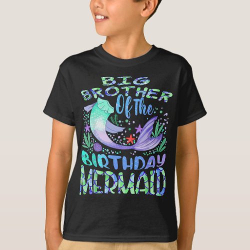 Big_brother Of Birthday Mermaid Family Matching Pa T_Shirt