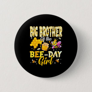 Big Brother Of The Bee Day Girl Birthday Family Ma Button