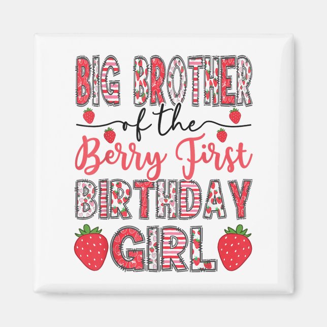 Big Brother Of The Berry First Birthday Girl Straw Magnet (Front)