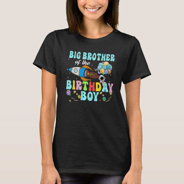 Big Brother Of The Birthday Astronaut Boy Space Pa T-Shirt (Front)