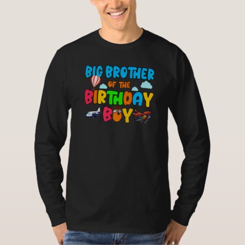 Big Brother Of The Birthday Boy Airplane Family He T_Shirt