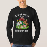 Big Brother Of The Birthday Boy Farm Animals Farm  T-Shirt<br><div class="desc">Big Brother Of The Birthday Boy Farm Animals Farm Bday Party</div>