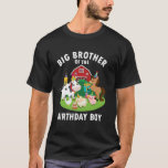 Big Brother Of The Birthday Boy Farm Animals Farm  T-Shirt<br><div class="desc">Big Brother Of The Birthday Boy Farm Animals Farm Bday Party</div>