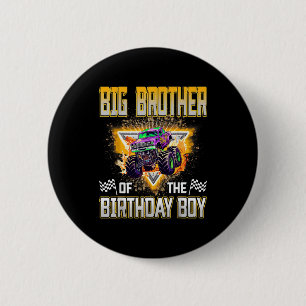 Big Brother Of The Birthday Boy Monster Truck Birt Button