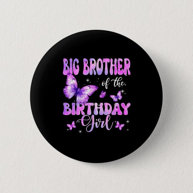 Big Brother Of The Birthday Girl Butterfly Family  Button (Front)