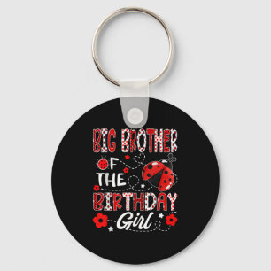 Big Brother Of The Birthday Girl Ladybug Big Broth Keychain