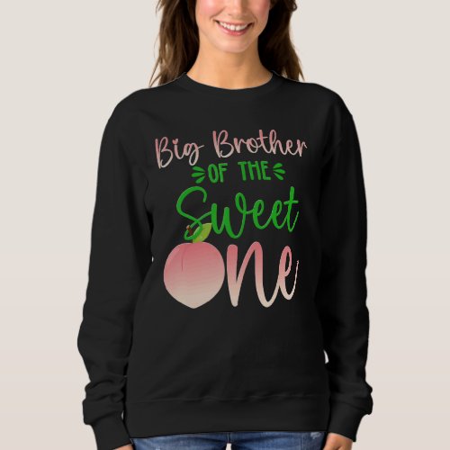 Big Brother Of The Birthday One Peach 1st Summer F Sweatshirt